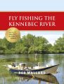 Fly Fishing the Kennebec River