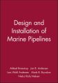Design and Installation of Marine Pipelines
