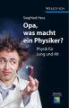 Opa, was macht ein Physiker?