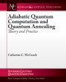 Adiabatic Quantum Computation and Quantum Annealing