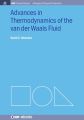 Advances in Thermodynamics of the van der Waals Fluid