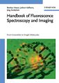 Handbook of Fluorescence Spectroscopy and Imaging