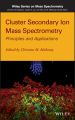 Cluster Secondary Ion Mass Spectrometry