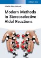 Modern Methods in Stereoselective Aldol Reactions