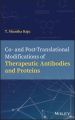 Co- and Post-Translational Modifications of Therapeutic Antibodies and Proteins