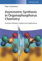 Asymmetric Synthesis in Organophosphorus Chemistry