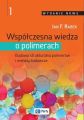 Wspolczesna wiedza o polimerach. Tom 1