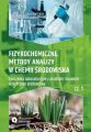 Fizykochemiczne metody analizy w chemii srodowiska. Czesc I: Cwiczenia laboratoryjne z analityki i kontroli w ochronie srodowiska