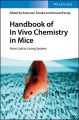 Handbook of In Vivo Chemistry in Mice