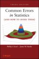Common Errors in Statistics (and How to Avoid Them)