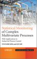 Advances in Statistical Monitoring of Complex Multivariate Processes. With Applications in Industrial Process Control