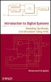 Introduction to Digital Systems. Modeling, Synthesis, and Simulation Using VHDL