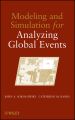 Modeling and Simulation for Analyzing Global Events