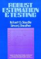 Robust Estimation and Testing