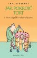 Jak pokroic tort i inne zagadki matematyczne