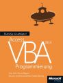 Richtig einsteigen: Access 2013 VBA-Programmierung