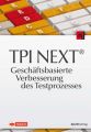 TPI NEXT® - Geschaftsbasierte Verbesserung des Testprozesses