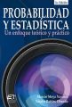 Probabilidad y estadistica: un enfoque teorico-practico