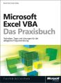 Microsoft Excel VBA - Das Praxisbuch. Fur Microsoft Excel 2007-2013.