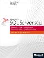 Microsoft SQL Server 2012 - Uberblick uber Konfiguration, Administration, Programmierung