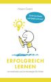 Erfolgreich Lernen – Lernmotivation und Lernstrategien fur Kinder