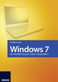 Windows 7 - Die Oberflache besser nutzen und gestalten