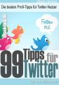 99 Twitter Tipps - Die besten Profi-Tipps fur Twitter-Nutzer