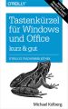 Tastenkurzel fur Windows & Office - kurz & gut
