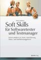 Soft Skills fur Softwaretester und Testmanager