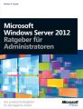 Microsoft Windows Server 2012 - Ratgeber fur Administratoren