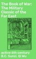 The Book of War: The Military Classic of the Far East