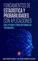 Fundamentos de Estadistica y Probabilidades con aplicaciones