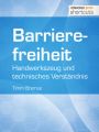 Barrierefreiheit - Handwerkszeug und technisches Verstandnis