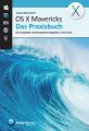 OS X Mavericks - Das Praxisbuch