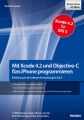 Mit Xcode 4.2 und Objective-C furs iPhone programmieren