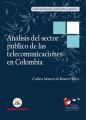 Analisis del sector publico de las telecomunicaciones en Colombia