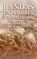 Bandas, enjambres y devastacion