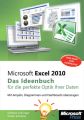 Microsoft Excel 2010 - Das Ideenbuch fur die perfekte Optik Ihrer Daten