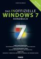 Das inoffizielle Windows 7 Buch