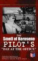 he Smell of Kerosene: Pilot's 