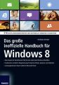 Das gro?e inoffizielle Handbuch f?r Windows 8