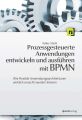 Prozessgesteuerte Anwendungen entwickeln und ausfuhren mit BPMN