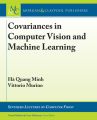 Covariances in Computer Vision and Machine Learning