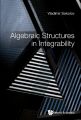 Algebraic Structures in Integrability