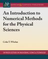 An Introduction to Numerical Methods for the Physical Sciences