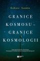 Granice kosmosu – granice kosmologii