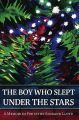 The Boy Who Slept Under the Stars