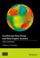 Geothermal Heat Pump and Heat Engine Systems