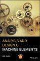 Analysis and Design of Machine Elements