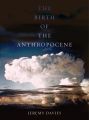 The Birth of the Anthropocene